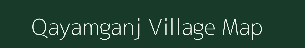 Qayamganj village map in Uttar Pradesh