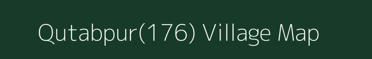 Qutabpur(176) village map in Haryana