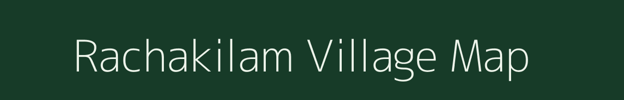 Rachakilam village map in Andhra Pradesh