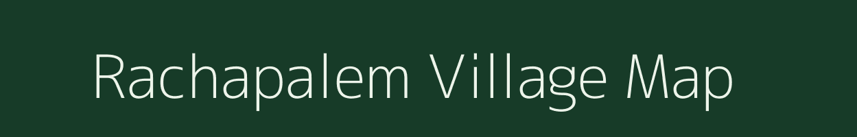 Rachapalem village map in Andhra Pradesh