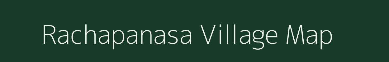 Rachapanasa village map in Andhra Pradesh