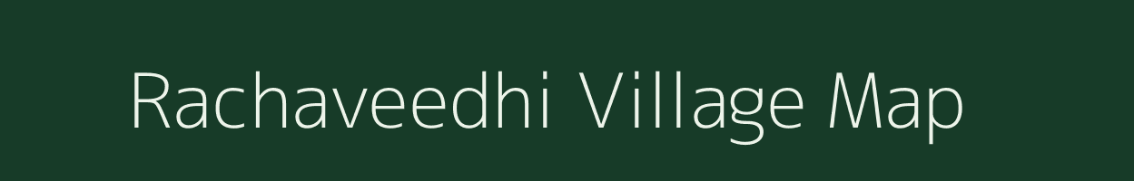 Rachaveedhi village map in Andhra Pradesh