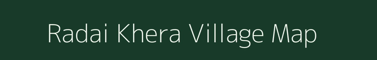 Radai Khera village map in Rajasthan