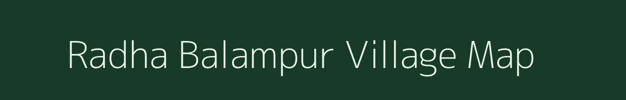 Radha Balampur village map in Uttar Pradesh