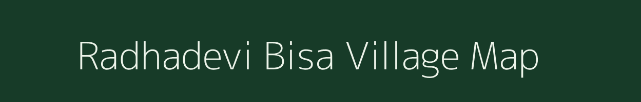 Radhadevi Bisa village map in Madhya Pradesh