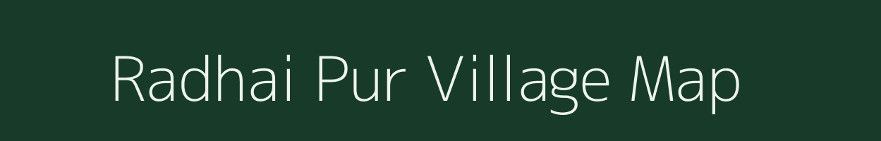 Radhai Pur village map in Uttar Pradesh