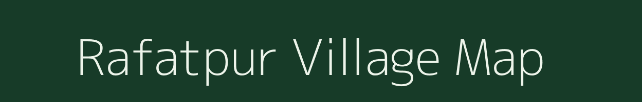 Rafatpur village map in Uttar Pradesh