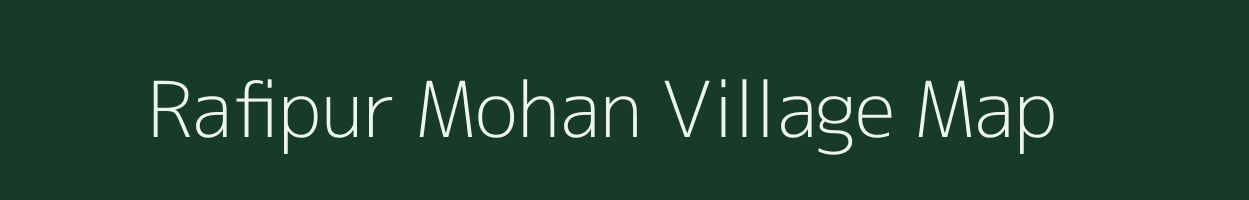 Rafipur Mohan village map in Uttar Pradesh