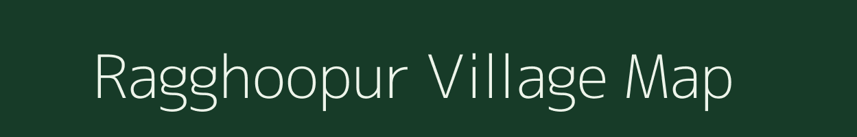 Ragghoopur village map in Uttar Pradesh