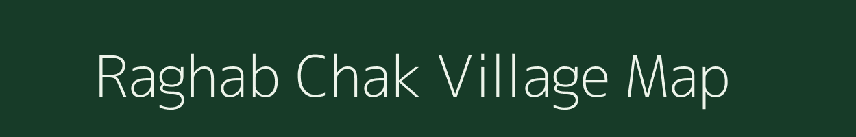 Raghab Chak village map in West Bengal