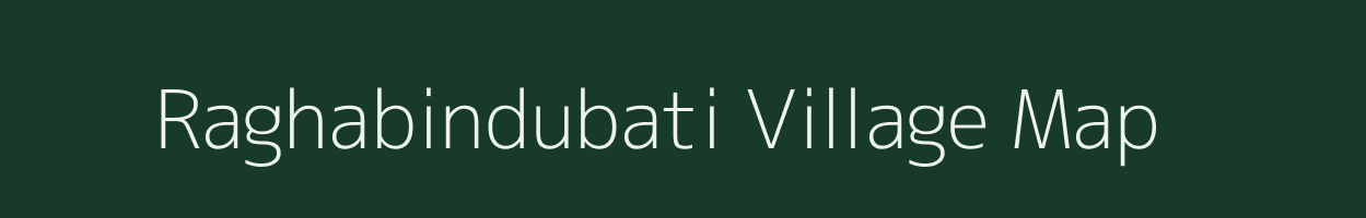 Raghabindubati village map in West Bengal