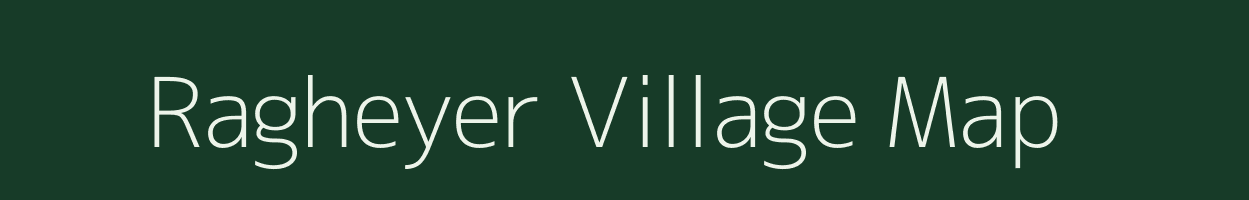 Ragheyer village map in Arunachal Pradesh