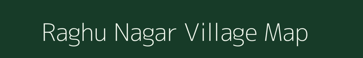 Raghu Nagar village map in Uttar Pradesh
