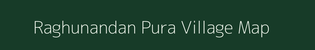 Raghunandan Pura village map in Rajasthan