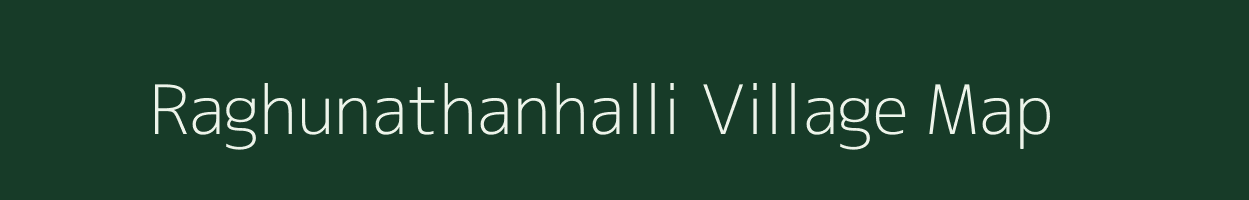 Raghunathanhalli village map in Karnataka