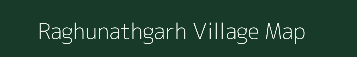 Raghunathgarh village map in Madhya Pradesh