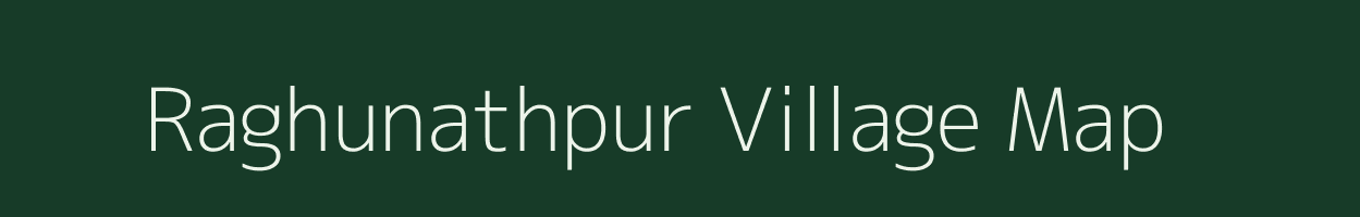 Raghunathpur village map in Bihar