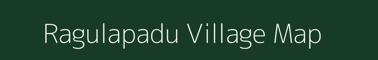 Ragulapadu village map in Andhra Pradesh