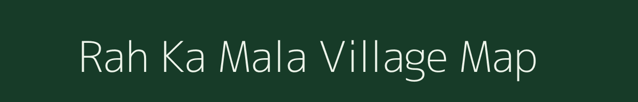 Rah Ka Mala village map in Rajasthan