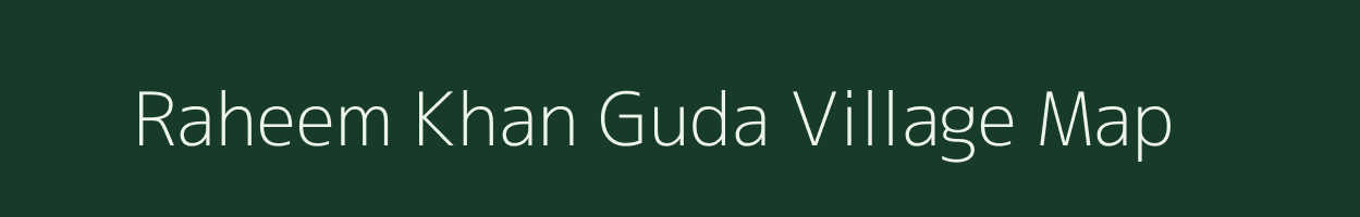 Raheem Khan Guda village map in Andhra Pradesh