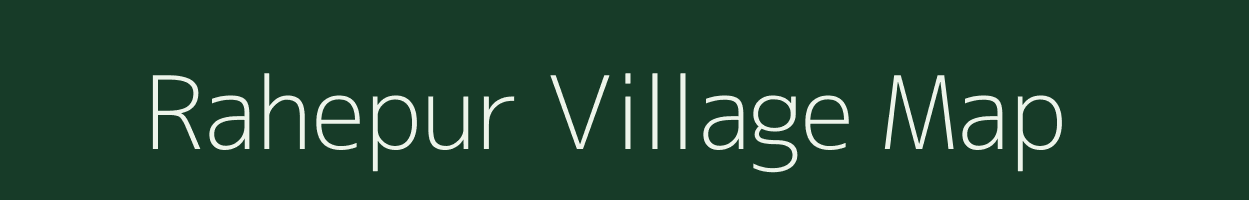 Rahepur village map in Bihar