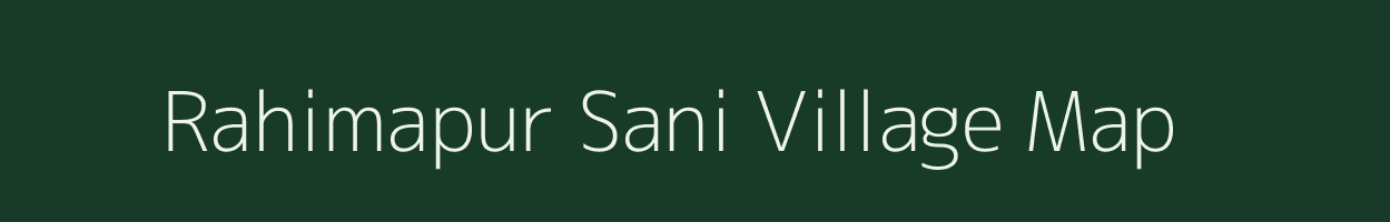Rahimapur Sani village map in Uttar Pradesh