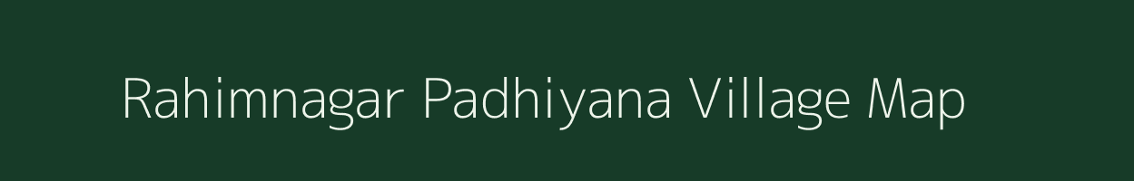 Rahimnagar Padhiyana village map in Uttar Pradesh