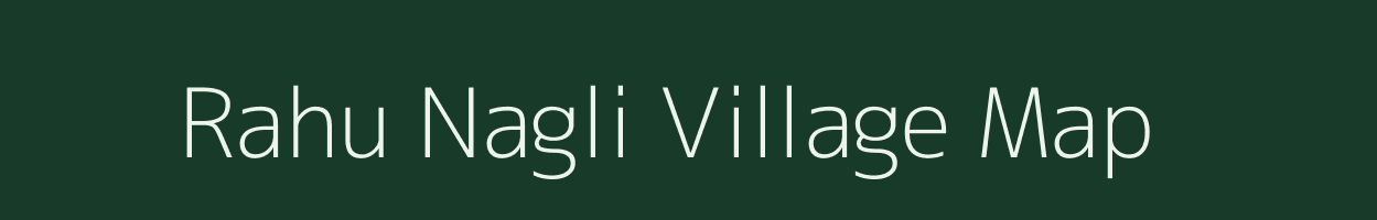 Rahu Nagli village map in Uttar Pradesh