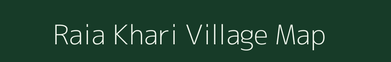 Raia Khari village map in Uttar Pradesh