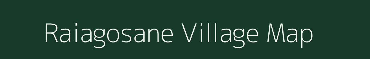 Raiagosane village map in Uttar Pradesh