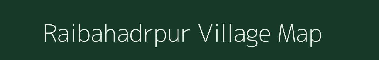 Raibahadrpur village map in Odisha