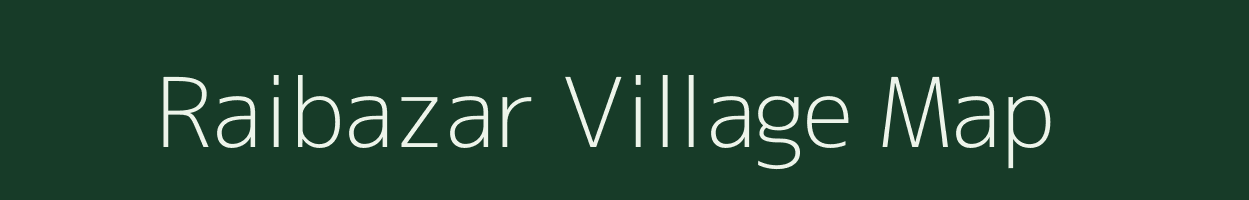 Raibazar village map in Jharkhand