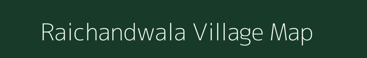 Raichandwala village map in Rajasthan