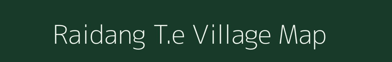 Raidang T.e village map in Assam