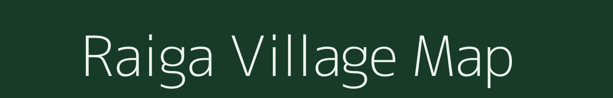 Raiga village map in Arunachal Pradesh