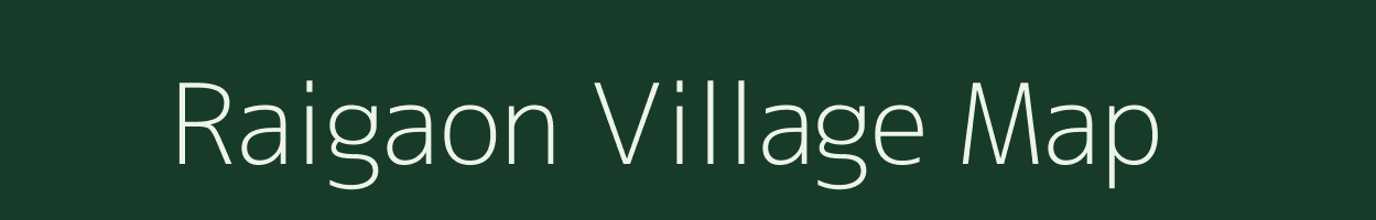 Raigaon village map in Maharashtra