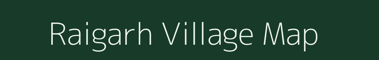 Raigarh village map in Chhattisgarh