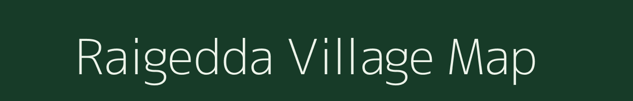 Raigedda village map in Andhra Pradesh