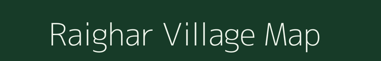 Raighar village map in Maharashtra