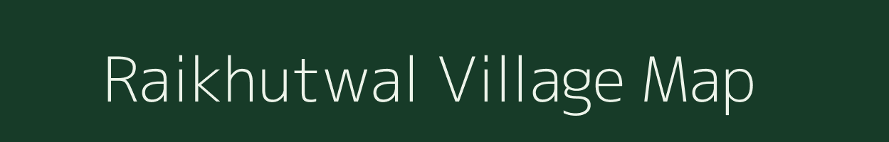 Raikhutwal village map in Madhya Pradesh