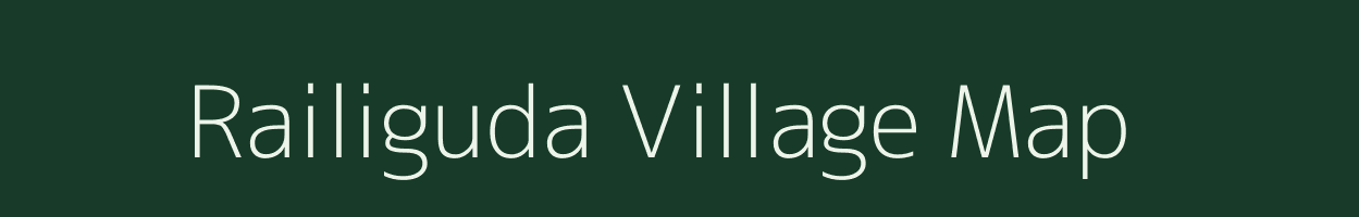 Railiguda village map in Odisha