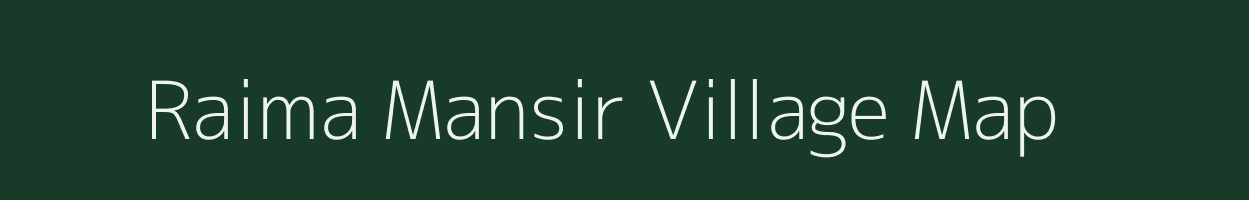 Raima Mansir village map in Uttar Pradesh