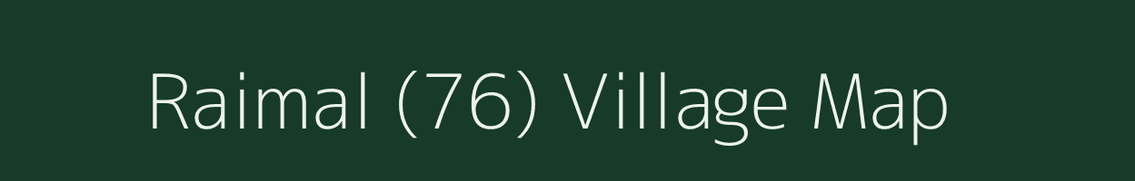 Raimal (76) village map in Haryana