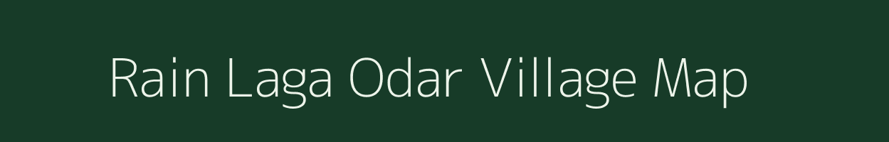 Rain Laga Odar village map in Uttarakhand