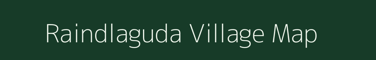 Raindlaguda village map in Andhra Pradesh