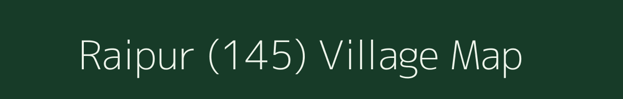 Raipur (145) village map in Haryana