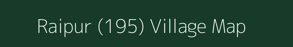 Raipur (195) village map in Haryana