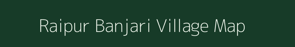 Raipur Banjari village map in Uttar Pradesh