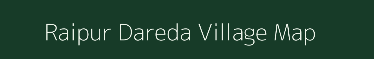 Raipur Dareda village map in Uttarakhand