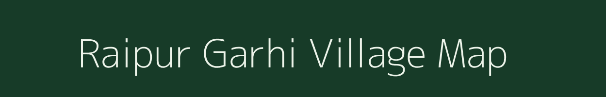 Raipur Garhi village map in Uttar Pradesh
